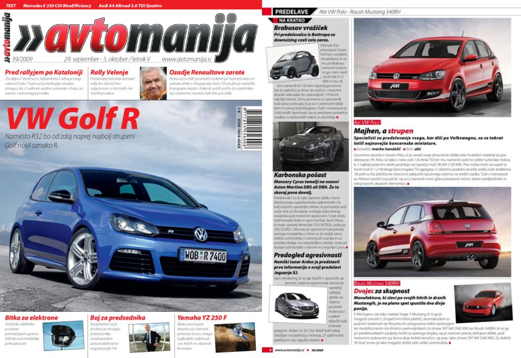 2009 smo po treh letih od začetka redizajnirali prvi slovenski (in edini) avtomobilistični tednik (Avtomanija V3). Kmalu zatem smo ga z black edition (v negativu, črn papir, bele črke, na veliko grozo tiskarne) tudi ugasnili. Nastopila je doba interneta, papir je mrtev. Dobrodošli,  veliki v naš strahovito učinkovit peskovnik. Aja, redizajn je bil nekaj milimetrov manjši od A4, da smo (spet) nervirali tiskarno.